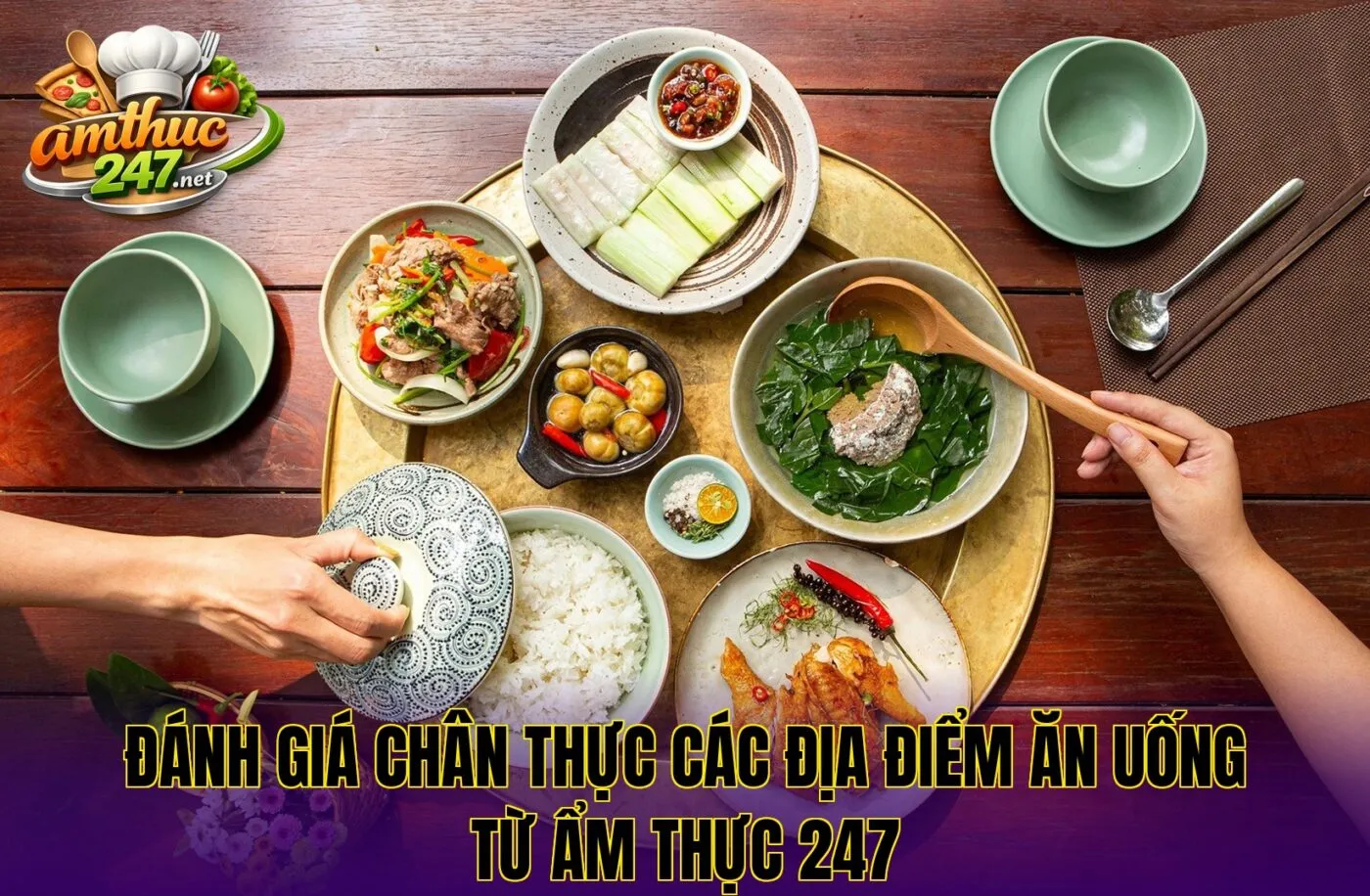 Đánh giá chân thực các địa điểm ăn uống từ ẩm thực 247