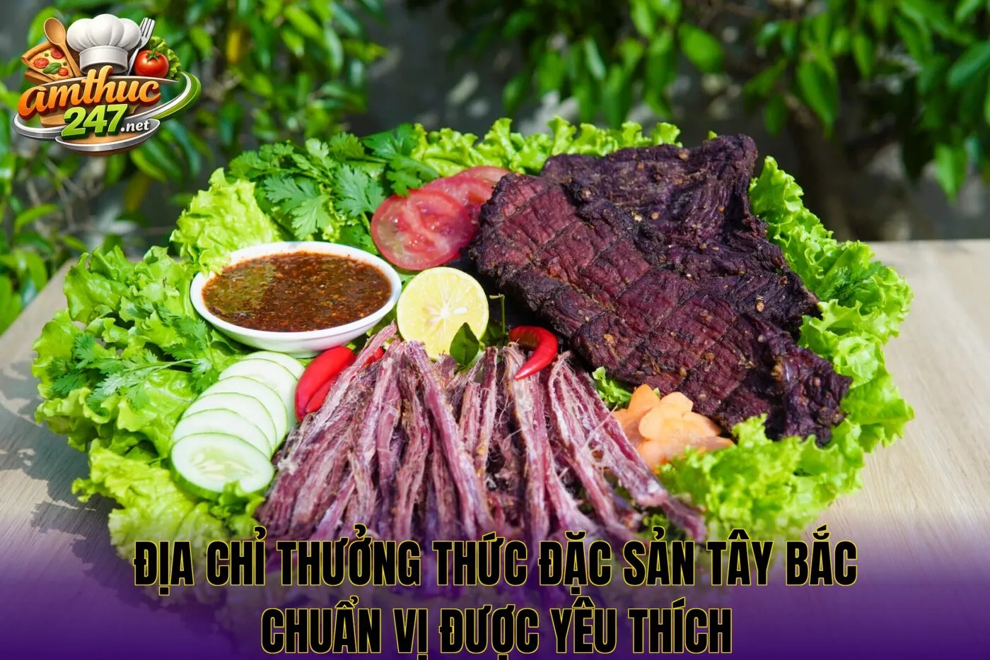 Địa chỉ thưởng thức đặc sản Tây Bắc chuẩn vị được yêu thích
