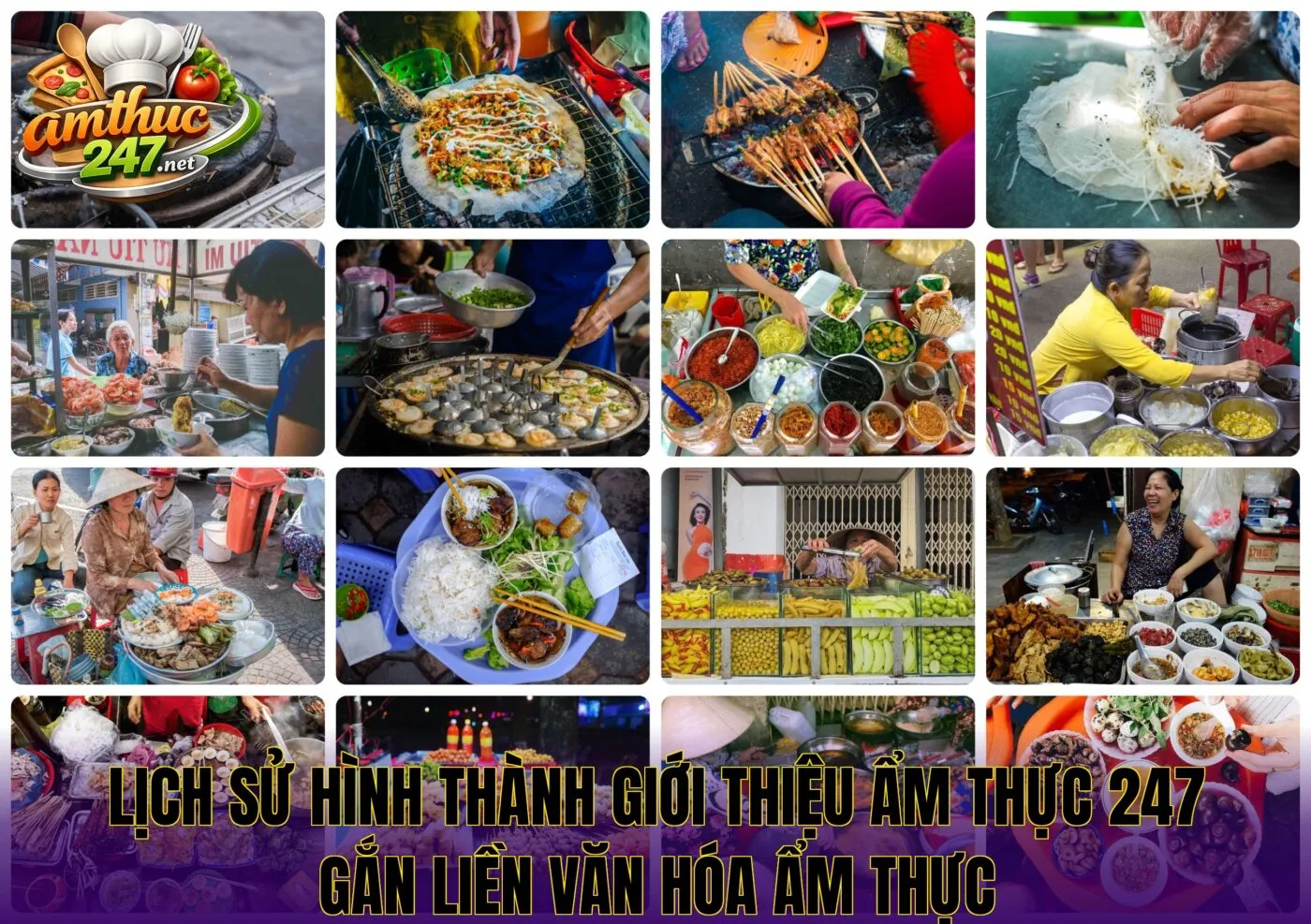 Lịch sử hình thành giới thiệu ẩm thực 247 gắn liền văn hóa ẩm thực