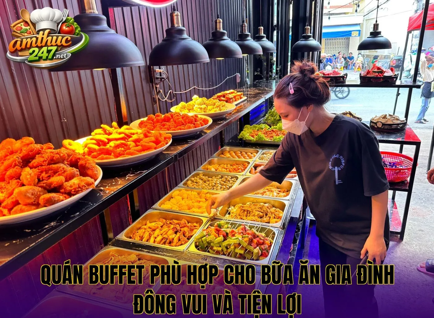 Quán buffet phù hợp cho bữa ăn gia đình đông vui và tiện lợi