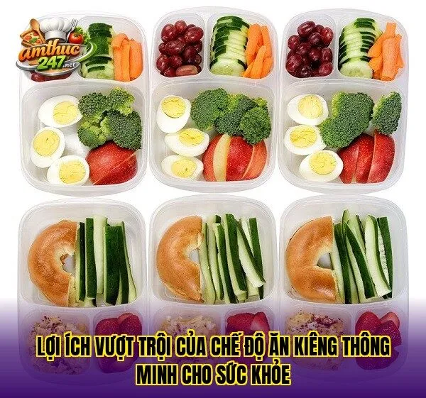 Lợi ích vượt trội của chế độ ăn kiêng thông minh cho sức khỏe