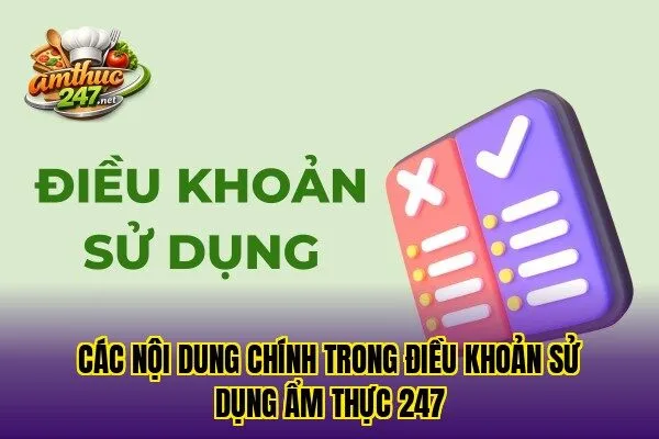 Các nội dung chính trong điều khoản sử dụng ẩm thực 247