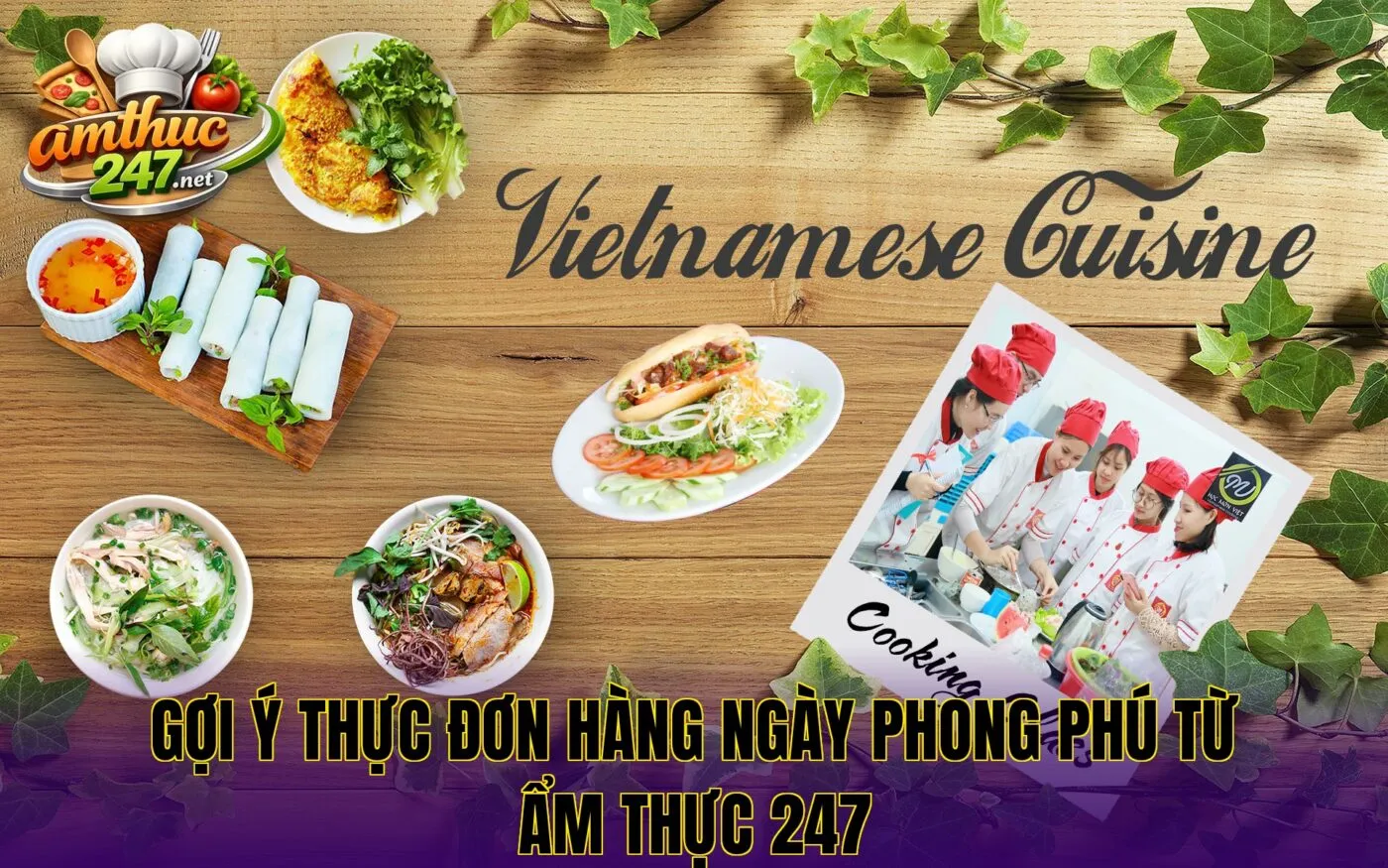 Gợi ý thực đơn hàng ngày phong phú từ ẩm thực 247