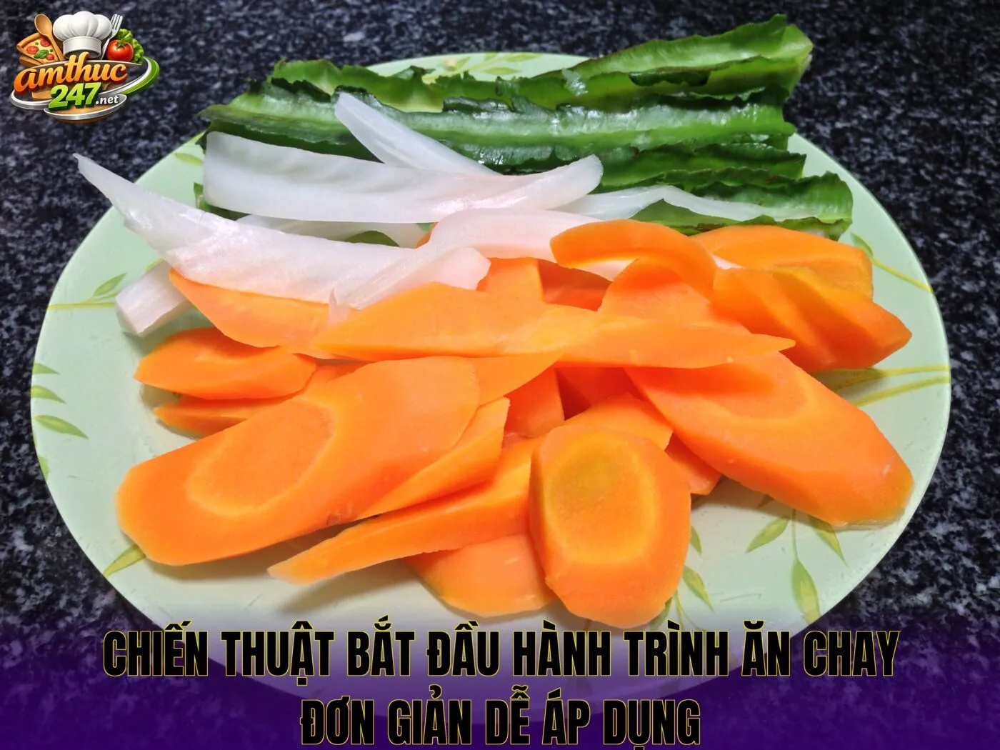 Chiến thuật bắt đầu hành trình ăn chay đơn giản dễ áp dụng