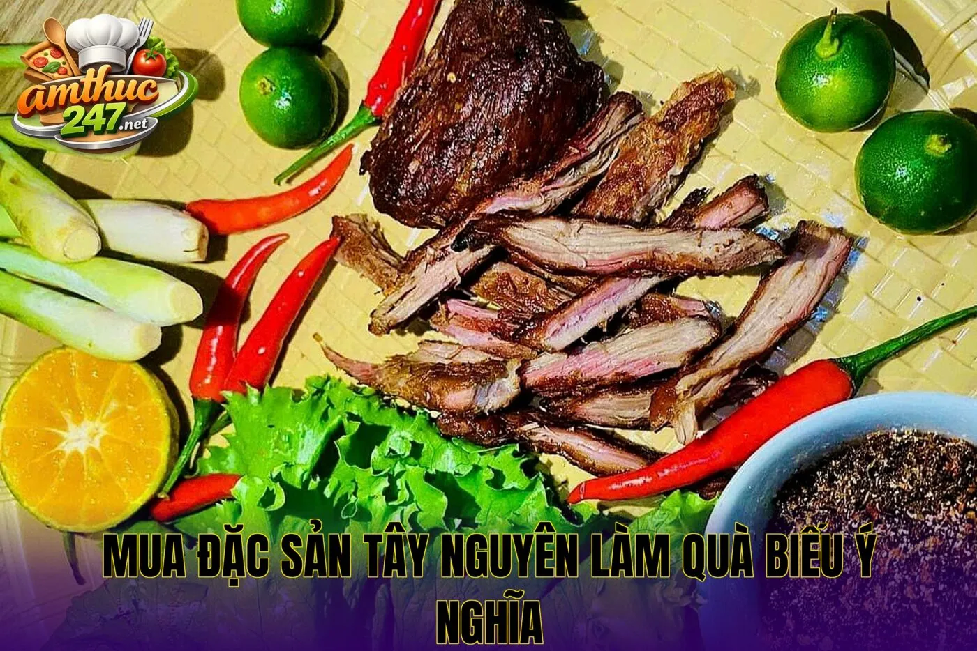 Mua đặc sản Tây Nguyên làm quà biếu ý nghĩa