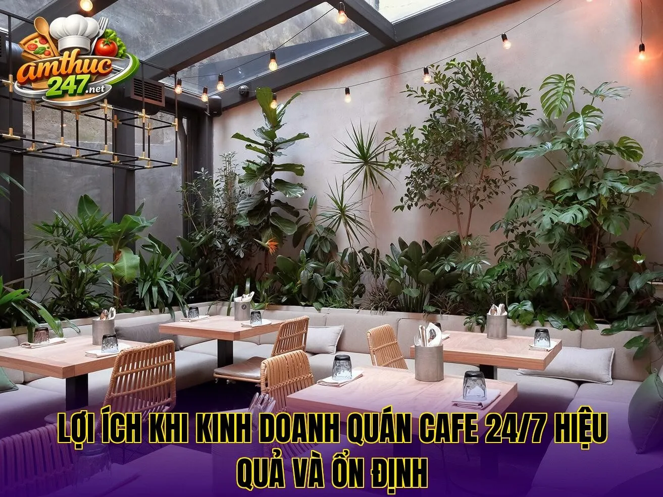 Lợi ích khi kinh doanh quán cafe 24/7 hiệu quả và ổn định
