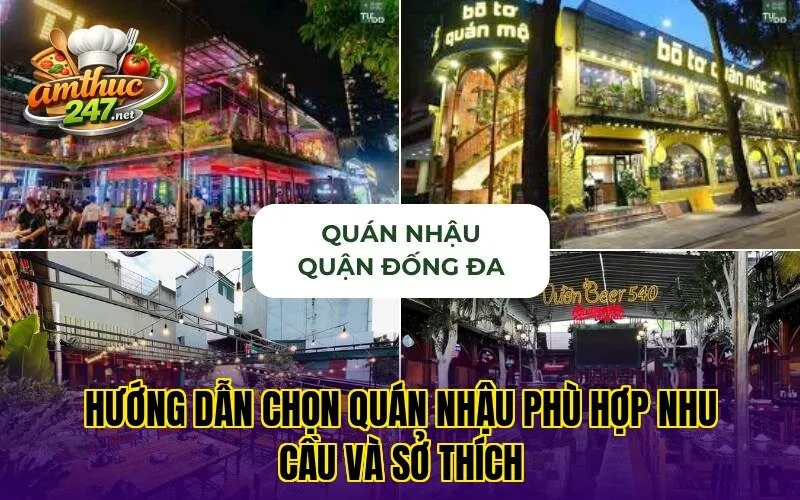 Hướng dẫn chọn quán nhậu phù hợp nhu cầu và sở thích