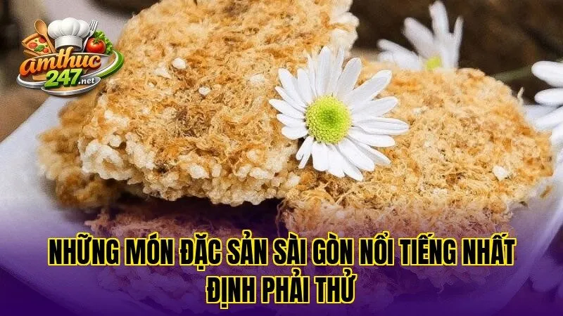 Những món đặc sản Sài Gòn nổi tiếng nhất định phải thử